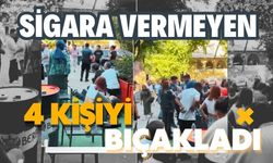 Sigara Vermeyen 4 Kişiyi Bıçakladı