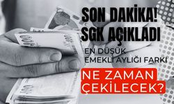 SON DAKİKA! SGK açıkladı, En düşük emekli aylığı farkı ne zaman çekilecek?