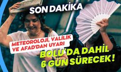 Son dakika… Meteoroloji, Valilik ve AFAD’dan peş peşe uyarı! Bolu'da dahil: 6 gün sürecek