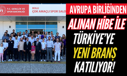 Avrupa Birliğinden Alınan Hibe ile Türkiye’ye Yeni Branş Katılıyor!