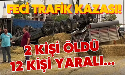 Feci trafik kazası! 2 kişi öldü 12 kişi yaralı...