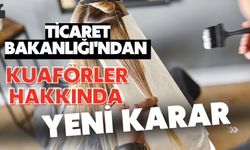 Ticaret Bakanlığı'ndan kuaförler hakkında yeni karar