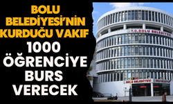 Bolu Belediyesi’nin kurduğu vakıf 1000 öğrenciye burs verecek