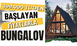 399.000 TL’DEN BAŞLAYAN FİYATLARLA BUNGALOV