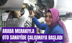 ARABA MERAKIYLA OTO SANAYİDE ÇALIŞMAYA BAŞLADI