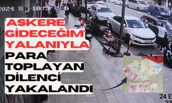 'Askere gideceğim' yalanıyla para toplayan dilenci yakalandı