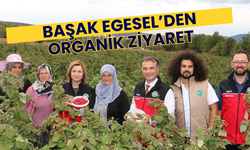 BAŞAK EGESEL’DEN ORGANİK ZİYARET