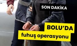 Bolu’da fuhuş operasyonu