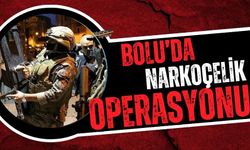 Bolu’da Narkoçelik operasyonu