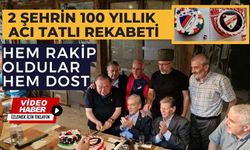 2 ŞEHRİN 100 YILLIK ACI TATLI REKABETİ,  HEM RAKİP OLDULAR HEM DOST