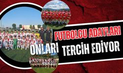 Futbolcu adayları onları tercih ediyor