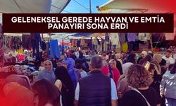 GELENEKSEL GEREDE HAYVAN VE EMTİA PANAYIRI SONA ERDİ