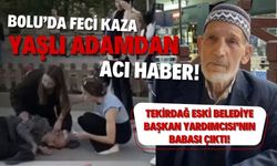 Bolu'da motokuryenin çarptığı yaşlı adamdan acı haber!