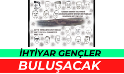 İHTİYAR GENÇLER BULUŞACAK