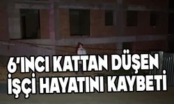 6'ıncı kattan düşen işçi öldü