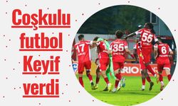 Coşkulu futbol Keyif verdi