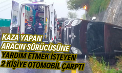 KAZA YAPAN ARACIN SÜRÜCÜSÜNE YARDIM ETMEK İSTEYEN 2 KİŞİYE OTOMOBİL ÇARPTI