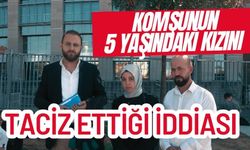 Komşunun 5 yaşındaki kızını taciz ettiği iddiası