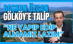 Başkan Özcan, Gölköy’e talip  “Ne yapıp edip almamız lazım”