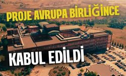 Proje Avrupa Birliğince kabul edildi