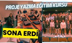 PROJE YAZMA EĞİTİMİ KURSU SONA ERDİ