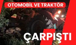 Otomobil ve traktör çarpıştı