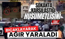 Sokakta karşılaştığı husumetlisini bıçaklayarak ağır yaraladı