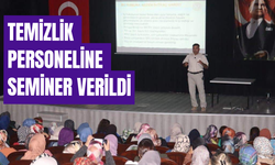 TEMİZLİK PERSONELİNE SEMİNER VERİLDİ