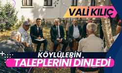 Vali Kılıç, köylülerin taleplerini dinledi