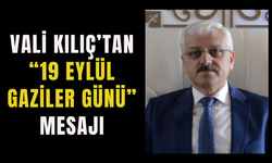 VALİ KILIÇ’TAN “19 EYLÜL GAZİLER GÜNÜ” MESAJI