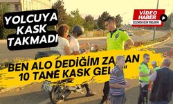 Yolcuya kask takmadı: "Ben alo dediğim zaman 10 tane kask gelir"