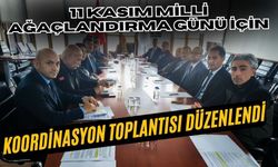 11 Kasım Milli Ağaçlandırma Günü için koordinasyon toplantısı düzenlendi