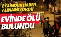 2 gündür haber alınamayan adam evinde ölü bulundu