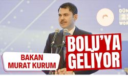 Bakan Murat Kurum, Bolu’ya geliyor