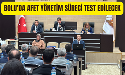 Bolu’da afet yönetim süreci test edilecek