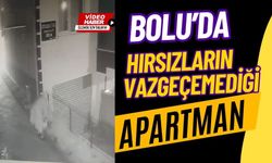 Bolu’da, hırsızların vazgeçemediği apartman