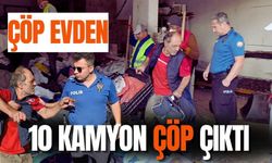 Çöp evden 10 kamyon çöp çıktı