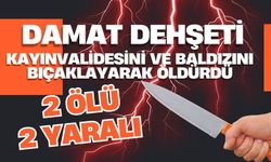 Damat dehşeti: 2 ölü, 2 yaralı