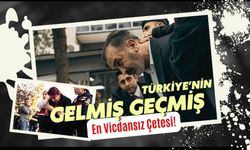 Türkiye’nin Gelmiş Geçmiş En Vicdansız Çetesi!