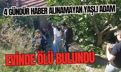 4 gündür haber alınamayan yaşlı adam evinde ölü bulundu