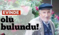 4 gündür aranıyordu, evinde ölü bulundu!