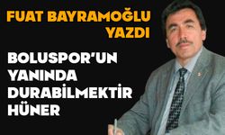 BOLUSPOR’UN YANINDA DURABİLMEKTİR HÜNER