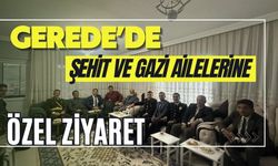 Gerede’de Şehit ve Gazi Ailelerine Özel Ziyaret