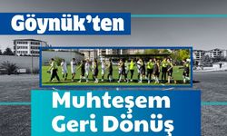 Göynük’ten Muhteşem Geri Dönüş