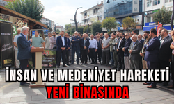 İNSAN VE MEDENİYET HAREKETİ YENİ BİNASINDA