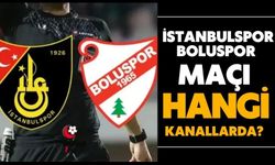 İSTANBULSPOR BOLUSPOR MAÇI HANGİ KANALLARDA?