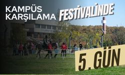 Kampüs Karşılama Festivalinde 5. Gün