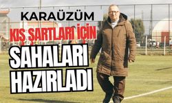 Karaüzüm, Kış Şartları İçin Sahaları Hazırladı