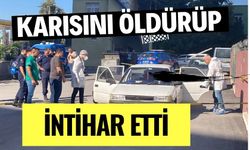 Karısını öldürüp intihar etti