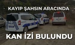 Kayıp şahsın aracında kan izi bulundu!